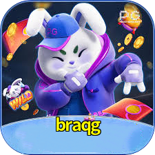braqg